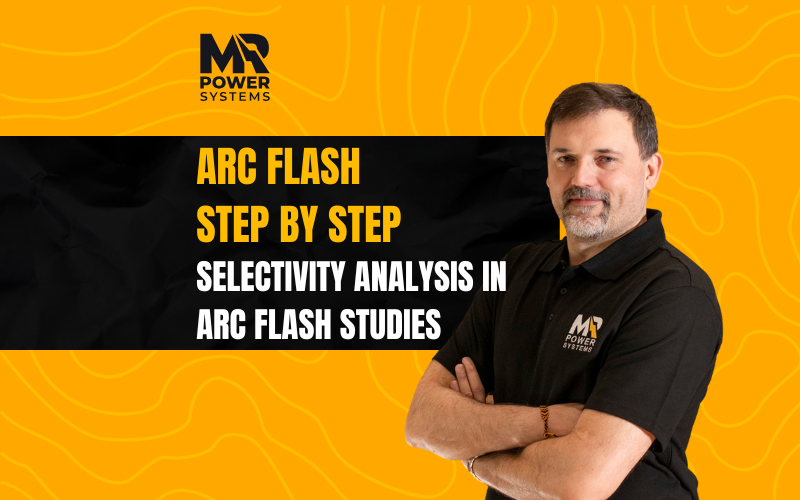 Arc Flash Analysis Step by Step #6 17 Arc Flash Analysis Step by Step #6